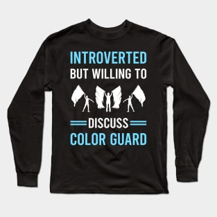 Introverted Color Guard Colorguard Long Sleeve T-Shirt